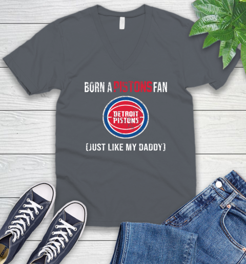 NBA Detroit Pistons Loyal Fan Just Like My Daddy Basketball Shirt V-Neck T-Shirt 4