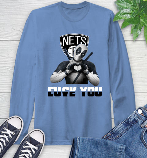NBA Brooklyn Nets Deadpool Love You Fuck You Basketball Sports Long Sleeve T-Shirt 12