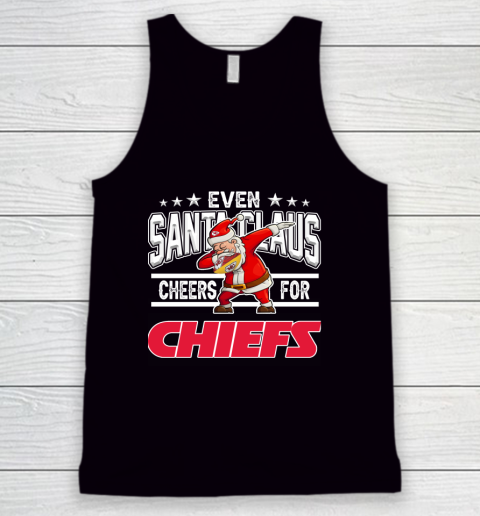 Kansas City Chiefs Even Santa Claus Cheers For Christmas NFL Tank Top