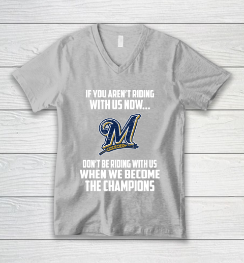 MLB Milwaukee Brewers Baseball We Become The Champions V-Neck T-Shirt 3