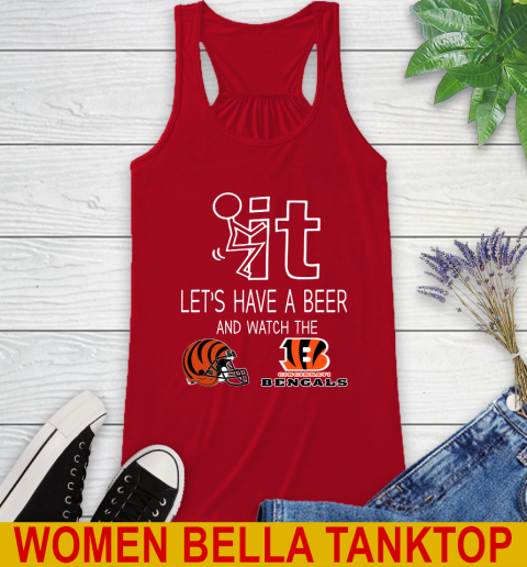 Cincinnati Bengals Football NFL Let's Have A Beer And Watch Your Team Sports Racerback Tank 4