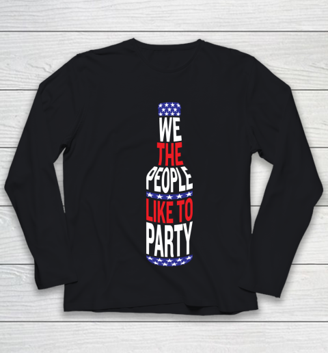 Beer Lover Funny Shirt We The People Like To Party  July Four Party Youth Long Sleeve