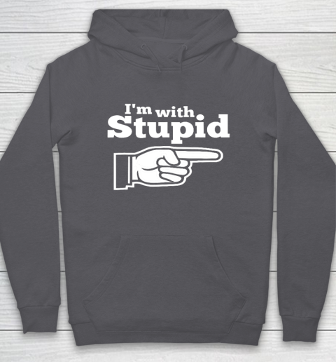 I m With Stupid Shirt Funny Hoodie 4