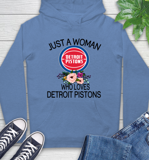 NBA Just A Woman Who Loves Detroit Pistons Basketball Sports Hoodie 9