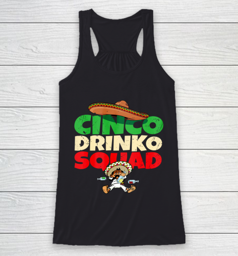 Cinco Drinko Squad Drinking Party Fiesta Funny Cinco de Mayo Racerback Tank