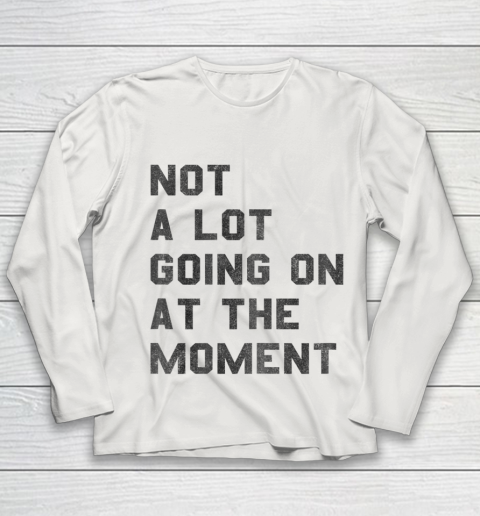 Taylor Swift Not A Lot Going On At The Moment Youth Long Sleeve 8