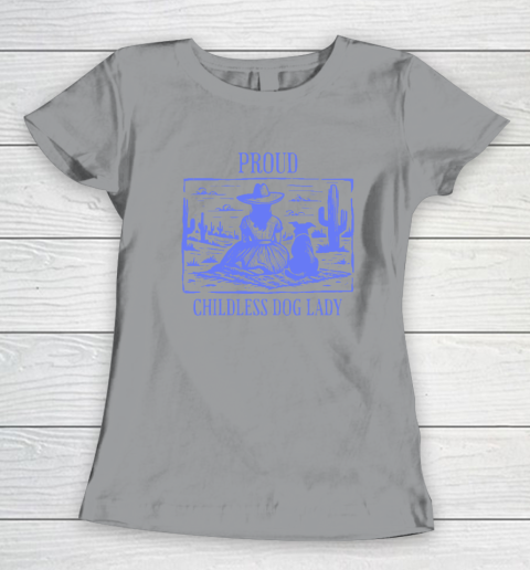 Proud Childless Dog Lady Women's T-Shirt 3