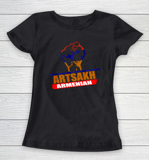 Artsakh Strong Artsakh is Armenia Armenian Flag GREAT Women's T-Shirt