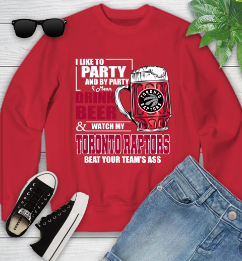 NBA Drink Beer and Watch My Toronto Raptors Beat Your Team's Ass Basketball Youth Sweatshirt 8