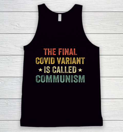 The final Co vid variant is called communism vintage Tank Top