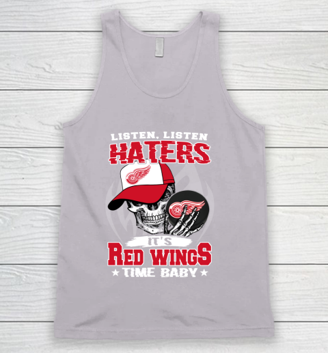 Listen Haters It is WINGS Time Baby NHL Tank Top 3