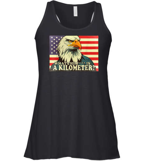 WTF What The Fuck Is A Kilometer George Washington July 4th Racerback Tank