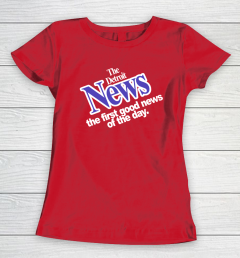 DETROIT NEWS THE FIRST GOOD NEWS OF THE DAY Women's T-Shirt 9