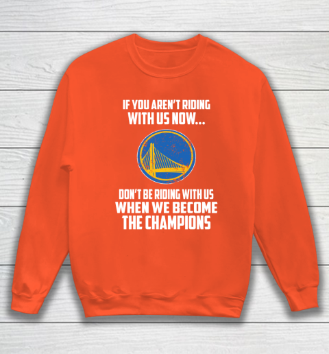 NBA Golden State Warriors Basketball We Become The Champions Sweatshirt 3