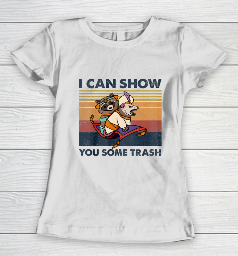 I Can Show You Some Trash Retro Vintage Women's T-Shirt