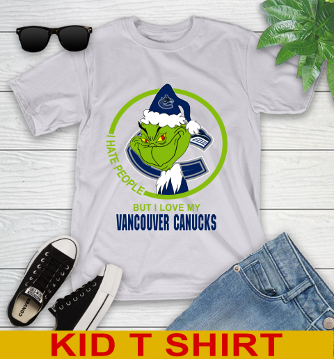 Vancouver Canucks NHL Christmas Grinch I Hate People But I Love My Favorite Hockey Team Youth T-Shirt 5