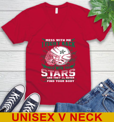 NHL Hockey Dallas Stars Mess With Me I Fight Back Mess With My Team And They'll Never Find Your Body Shirt V-Neck T-Shirt 6