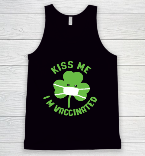 Kiss me I'm Vaccinated Funny Patrick's Day Tank Top