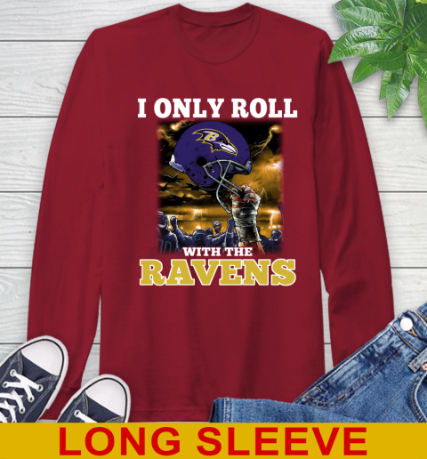 Baltimore Ravens NFL Football I Only Roll With My Team Sports Long Sleeve T-Shirt 9