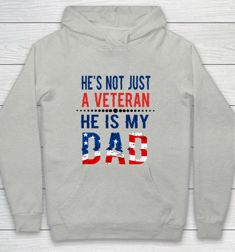 Veterans Day He is Not Just A Veteran He is My Dad Veterans Day Youth Hoodie