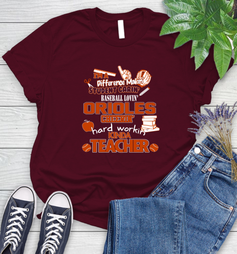 Baltimore Orioles MLB I'm A Difference Making Student Caring Baseball Loving Kinda Teacher Women's T-Shirt 7