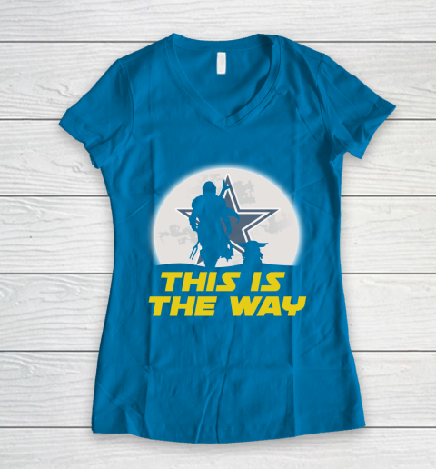 Dallas Cowboys NFL Football Star Wars Yoda And Mandalorian This Is The Way Women's V-Neck T-Shirt 5