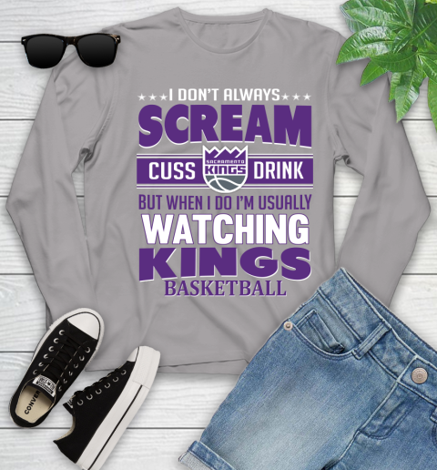 Sacramento Kings NBA Basketball I Scream Cuss Drink When I'm Watching My Team Youth Long Sleeve 5