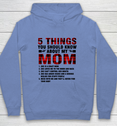 Mother's Day Funny Gift Ideas Apparel  5 Things You Should Know About My Mom T Shirt Youth Hoodie 7