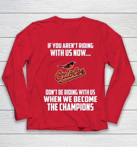 MLB Baltimore Orioles Baseball We Become The Champions Youth Long Sleeve 8