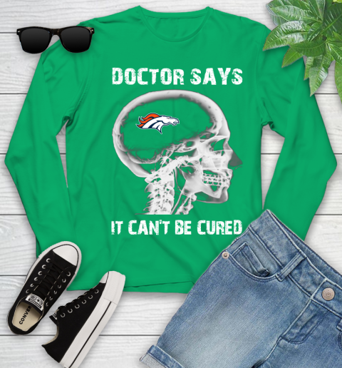 NFL Denver Broncos Football Skull It Can't Be Cured Shirt Youth Long Sleeve 6