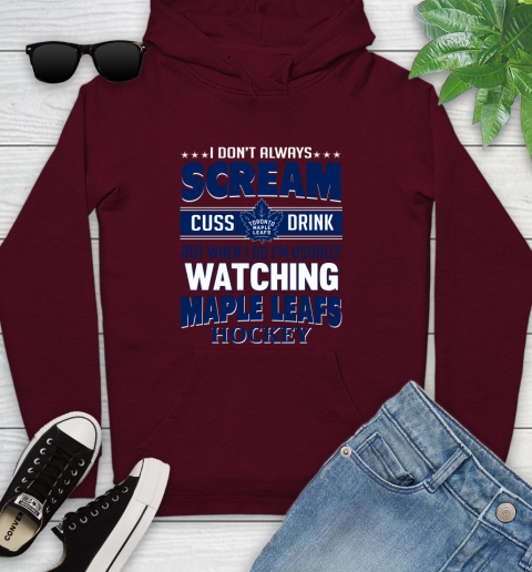 Toronto Maple Leafs NHL Hockey I Scream Cuss Drink When I'm Watching My Team Youth Hoodie 7