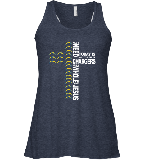 NFL All I Need Today Is A Little Bit Of Los Angeles Chargers And A Whole Lot Of Jesus Football Y45uwEWusAq flowy tank 32 95 151514 front heather navy
