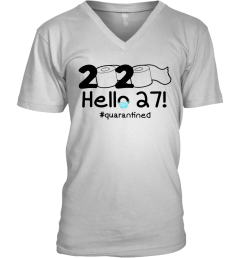 2020 Hello 27 #Quarantined V-Neck T-Shirt