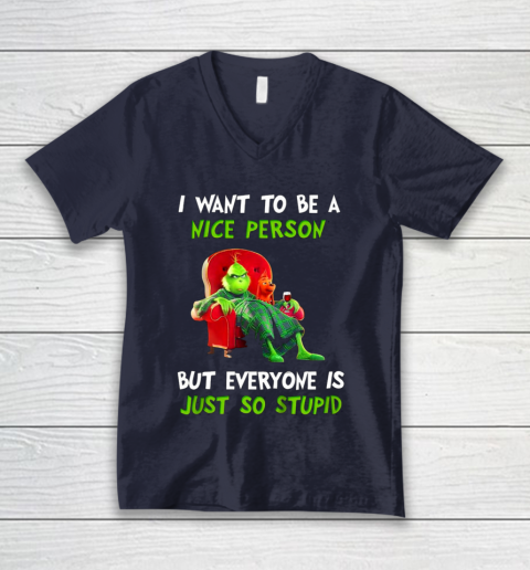 I Want To Be A Nice Person But Everyone so Stupid Grinch Christmas V-Neck T-Shirt 2