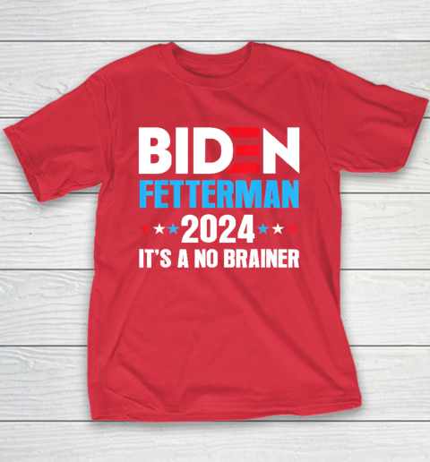 Biden Fetterman 2024 It's a No Brainer Political Youth T-Shirt 7