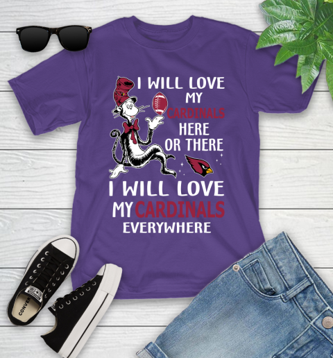 NFL Football Arizona Cardinals I Will Love My Cardinals Everywhere Dr Seuss Shirt Youth T-Shirt 3