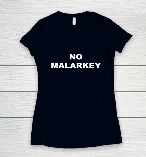 No Malarkey shirt Women's V-Neck T-Shirt 2