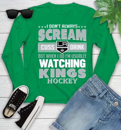 Los Angeles Kings NHL Hockey I Scream Cuss Drink When I'm Watching My Team Youth Long Sleeve 7