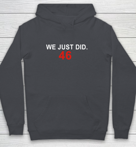 We Just Did 46 Youth Hoodie 5