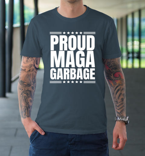 Proud MAGA Garbage Trump Supporter T-Shirt 4
