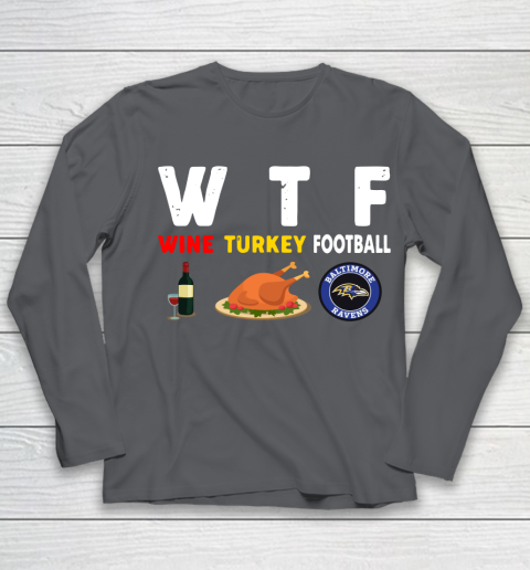 Baltimore Ravens Giving Day WTF Wine Turkey Football NFL Youth Long Sleeve 6