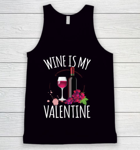 Wine Is My Valentine Shirt For Women Men Gift Funny Wine Tank Top