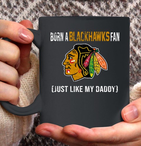 NHL Chicago Blackhawks Hockey Loyal Fan Just Like My Daddy Shirt Ceramic Mug 15oz