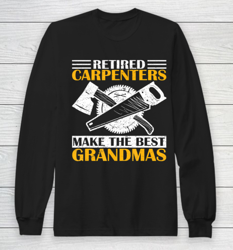 Father gift shirt Vintage Retired Carpenter Make The Best Grandma Retirement T Shirt Long Sleeve T-Shirt