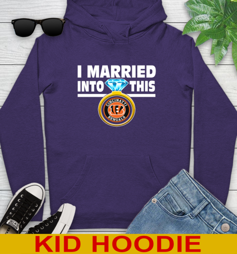 Cincinnati Bengals NFL Football I Married Into This My Team Sports Youth Hoodie 5