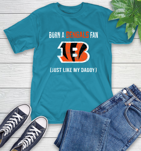 NFL Cincinnati Bengals Football Loyal Fan Just Like My Daddy Shirt T-Shirt 10