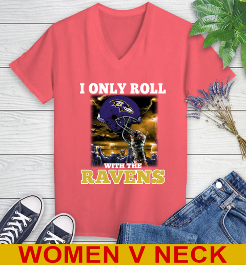 Baltimore Ravens NFL Football I Only Roll With My Team Sports Women's V-Neck T-Shirt 6