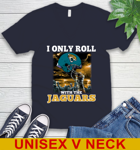 Jacksonville Jaguars NFL Football I Only Roll With My Team Sports V-Neck T-Shirt 2