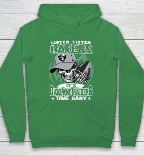 Listen Haters It is RAIDERS Time Baby NFL Hoodie 5