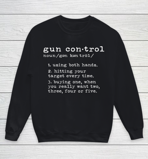 Gun Control Definition Funny Gun Owner Saying 2nd Amendment Youth Sweatshirt